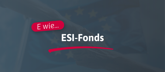 E wie... ESI-Fonds